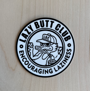 Lazy Butt Club Encouraging Laziness Circle Sticker