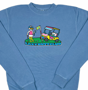 Golfing Lazy Butt Club "pigment dyed" Crewneck Sweatshirt