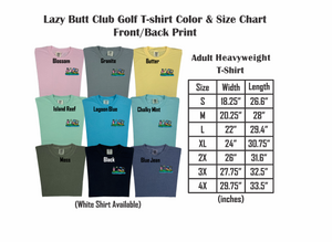 Golfing Lazy Butt Club "Garment Dyed" T-shirt Front & Back Print comfort colors