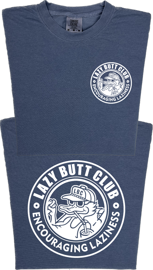 Lazy Butt Club Circle Design "garment dyed" T-shirt (Front & Back Print)