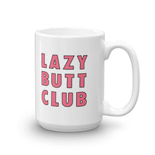 Load image into Gallery viewer, Lazy Butt Mug