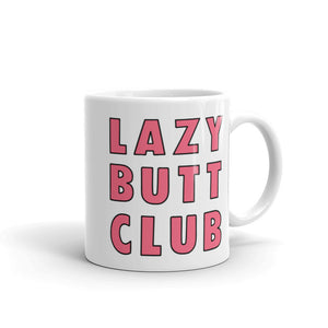 Lazy Butt Mug